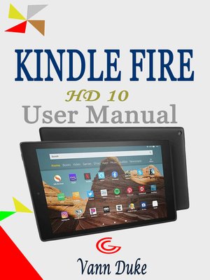 cover image of KINDLE FIRE HD 10 USER MANUAL